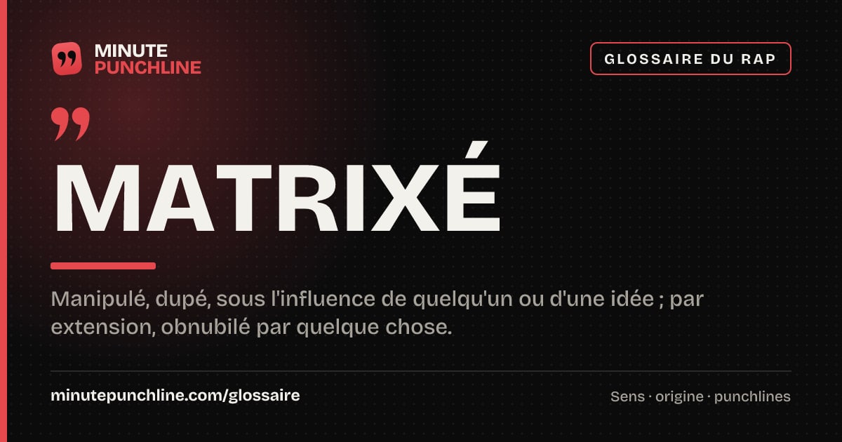Matrixé - signification et origine
