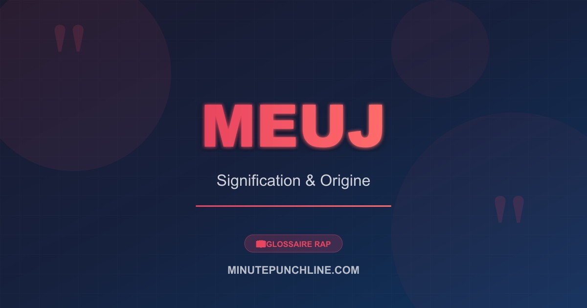 Meuj - signification et origine