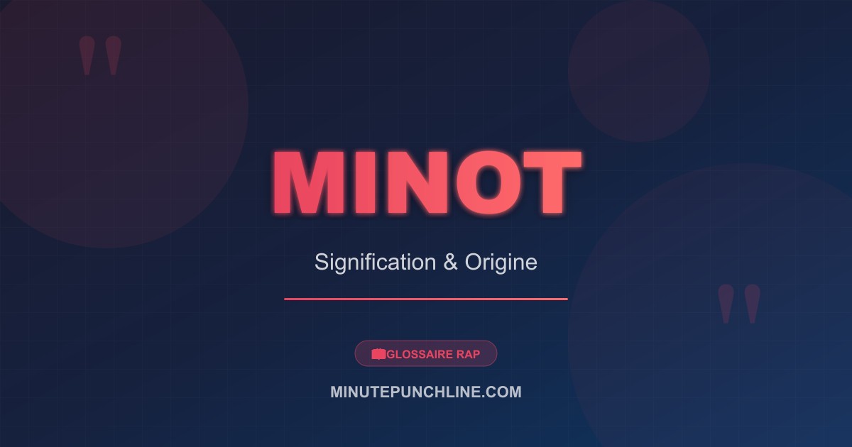 Minot - signification et origine