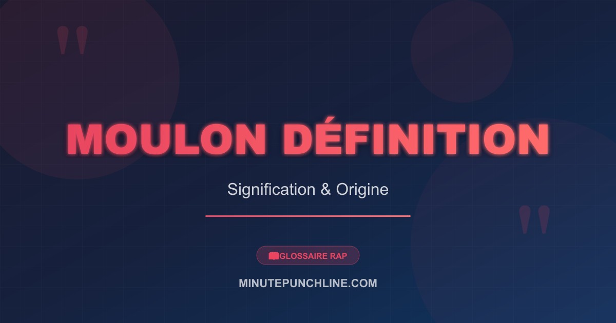 Moulon définition - signification et origine