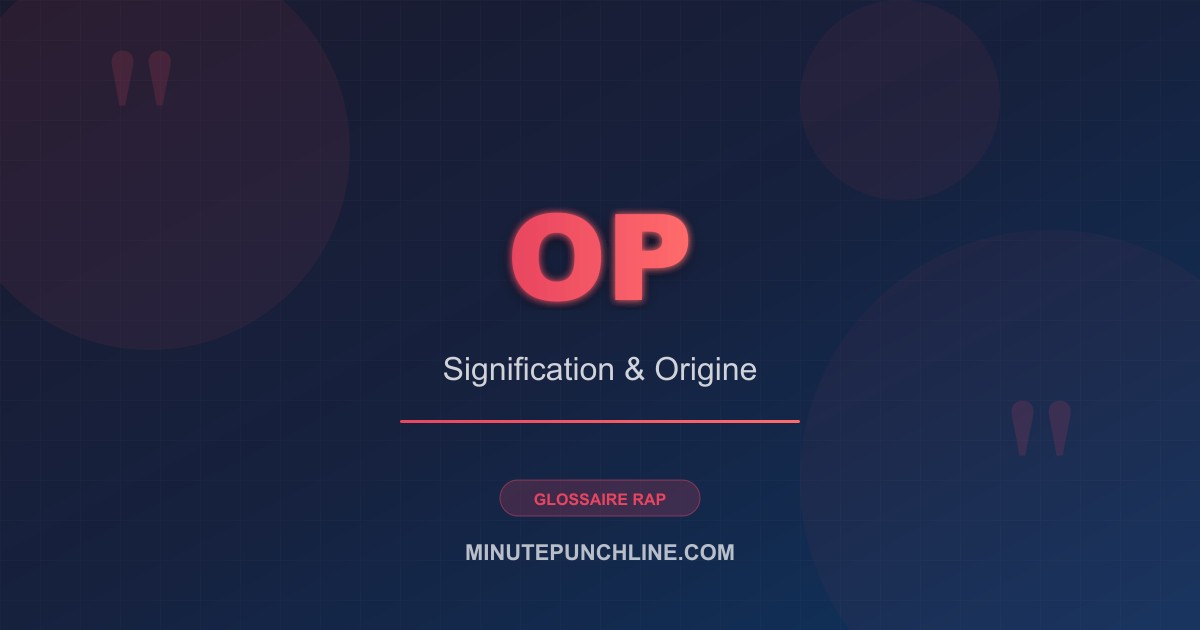 OP - signification et origine