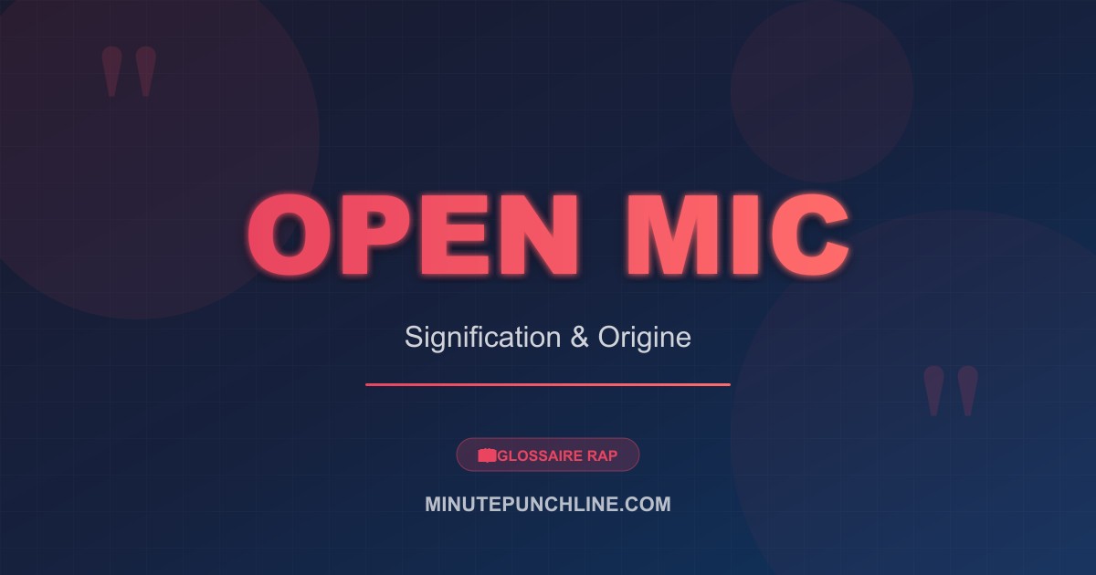 Open Mic - signification et origine