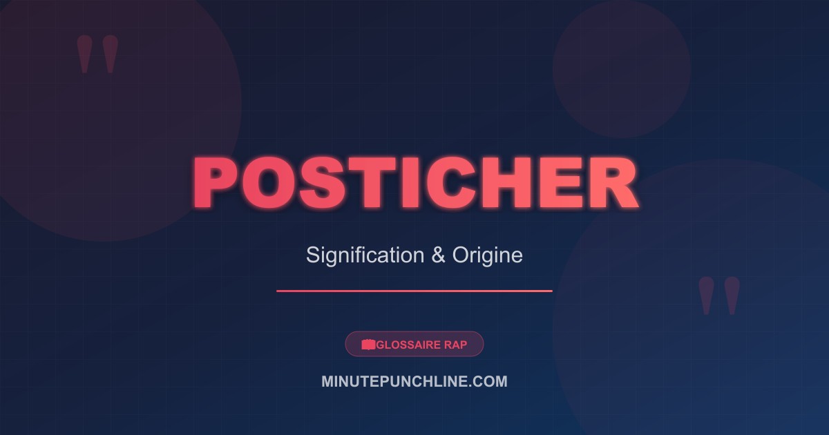 Posticher - signification et origine
