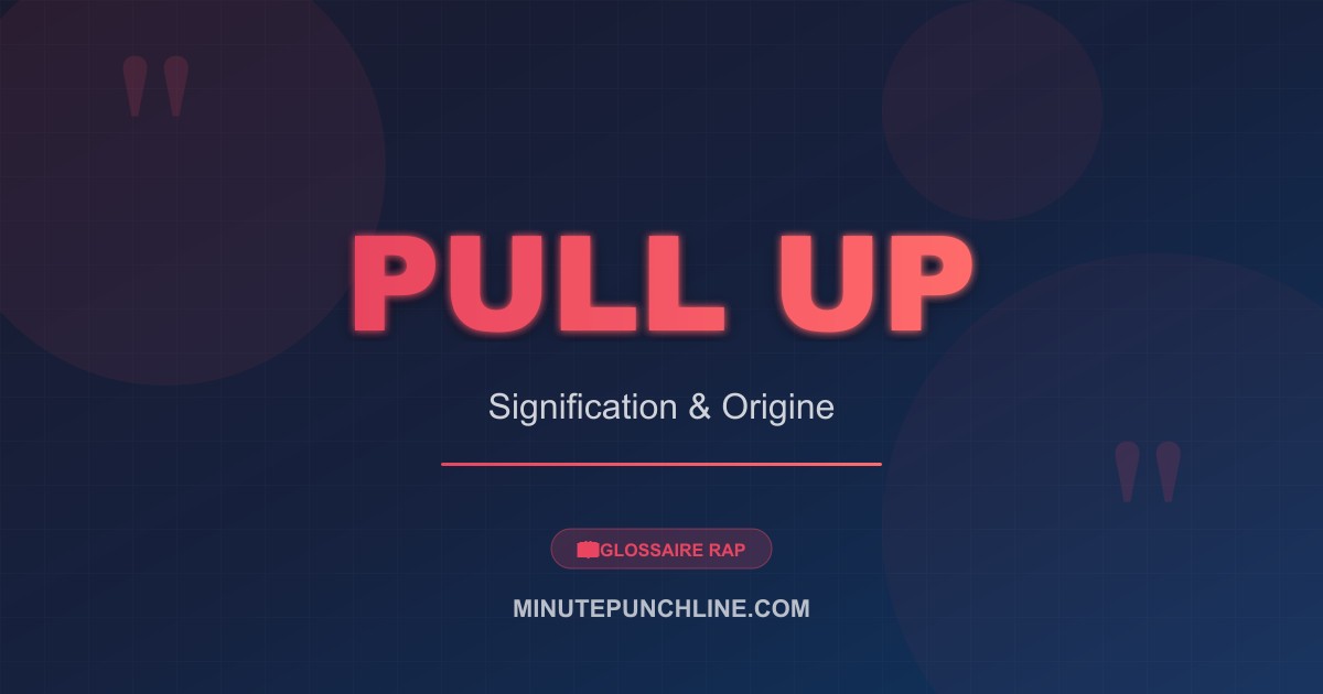 Pull up - signification et origine