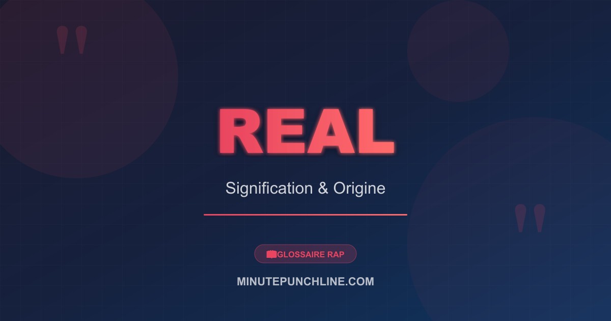 Real - signification et origine