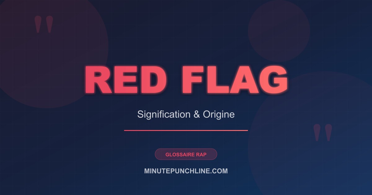 Red flag - signification et origine