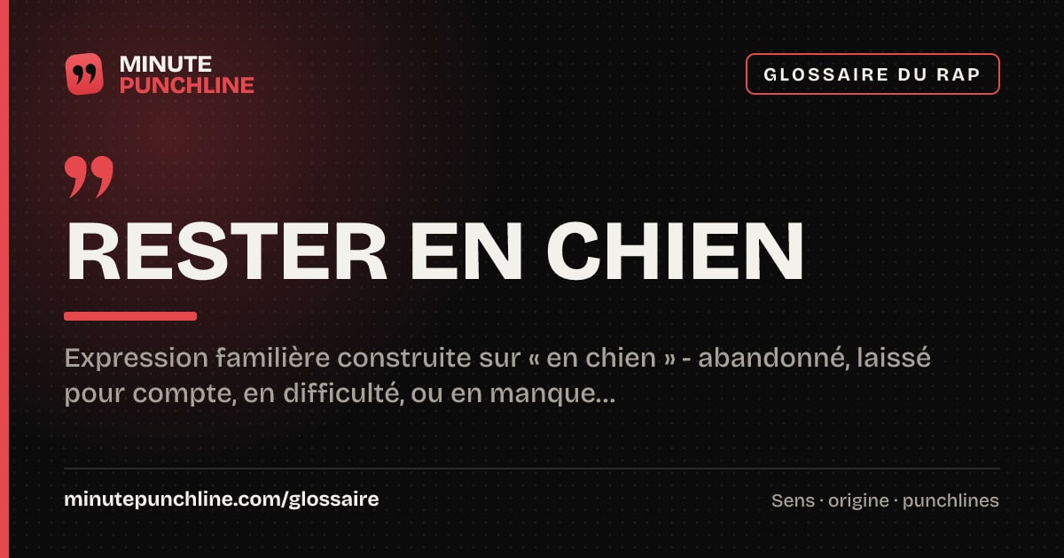 Rester en chien - signification et origine