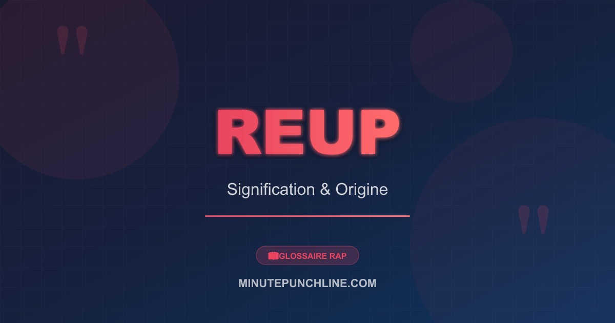 Reup - signification et origine