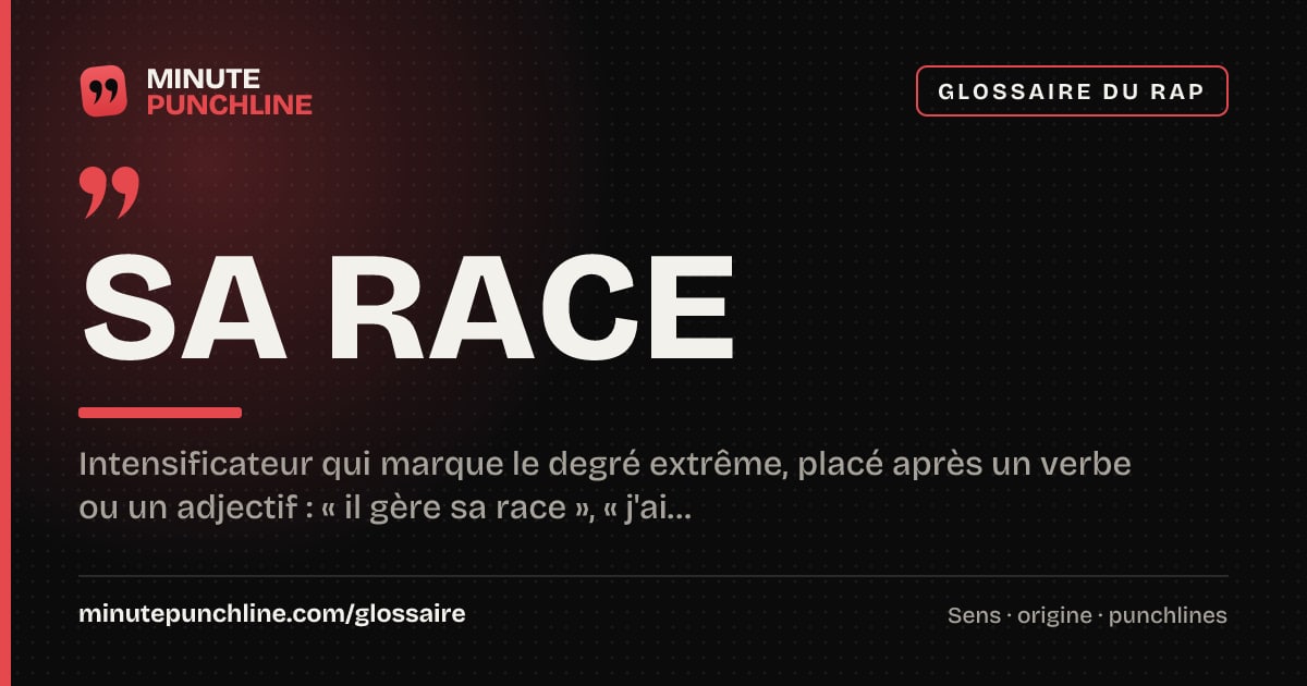 Sa race - signification et origine