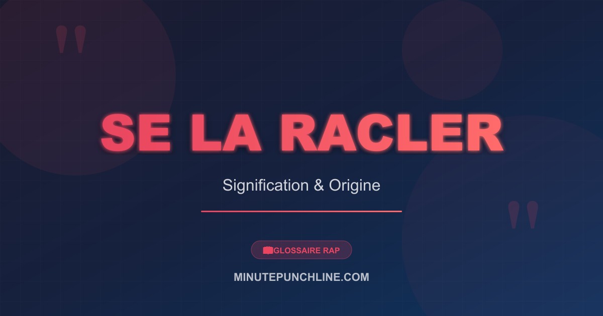 Se la racler - signification et origine