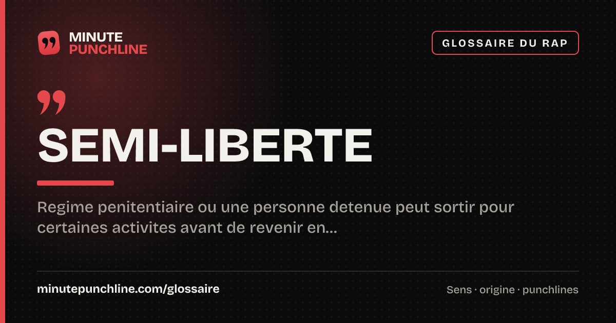 Semi-liberte - signification et origine