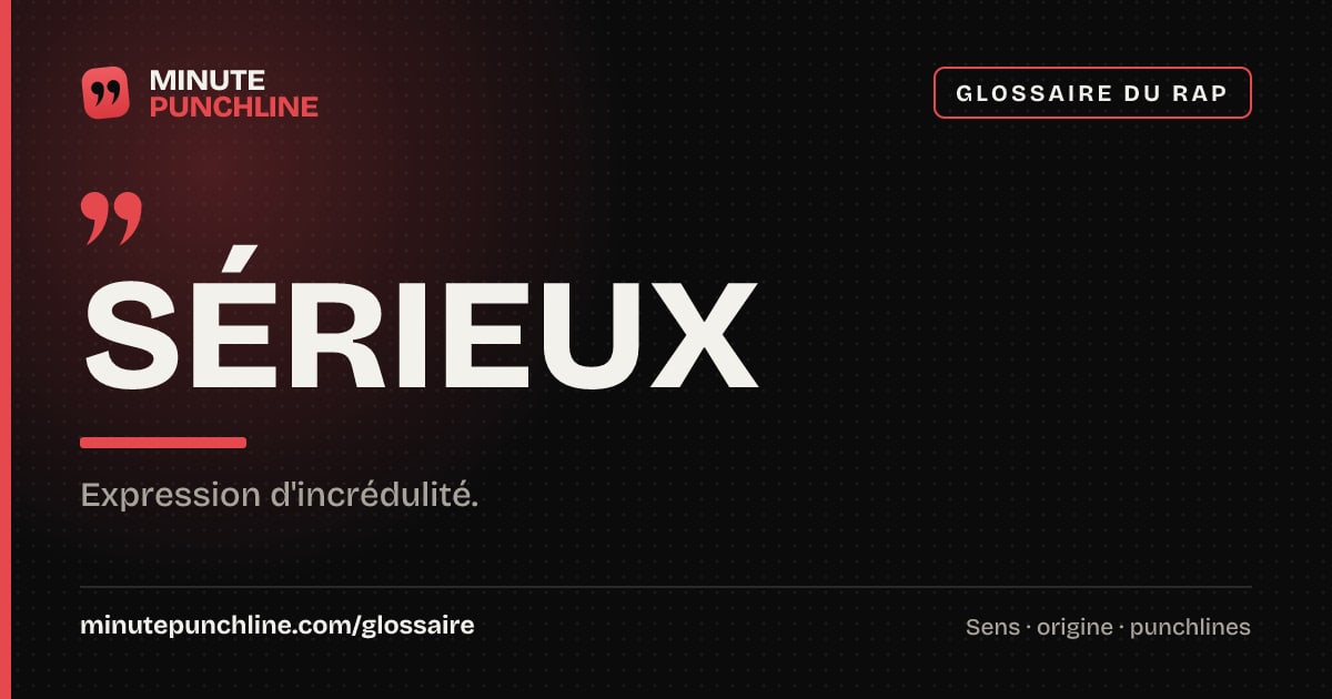 Sérieux - signification et origine