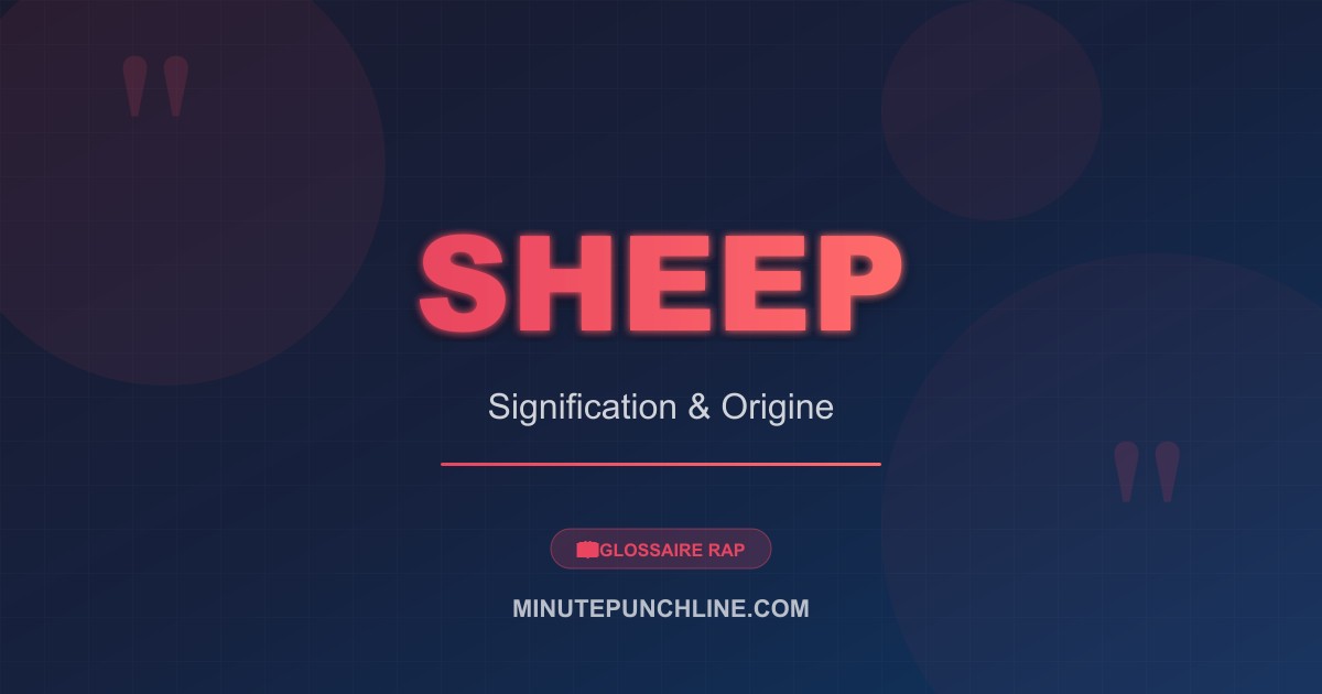 Sheep - signification et origine