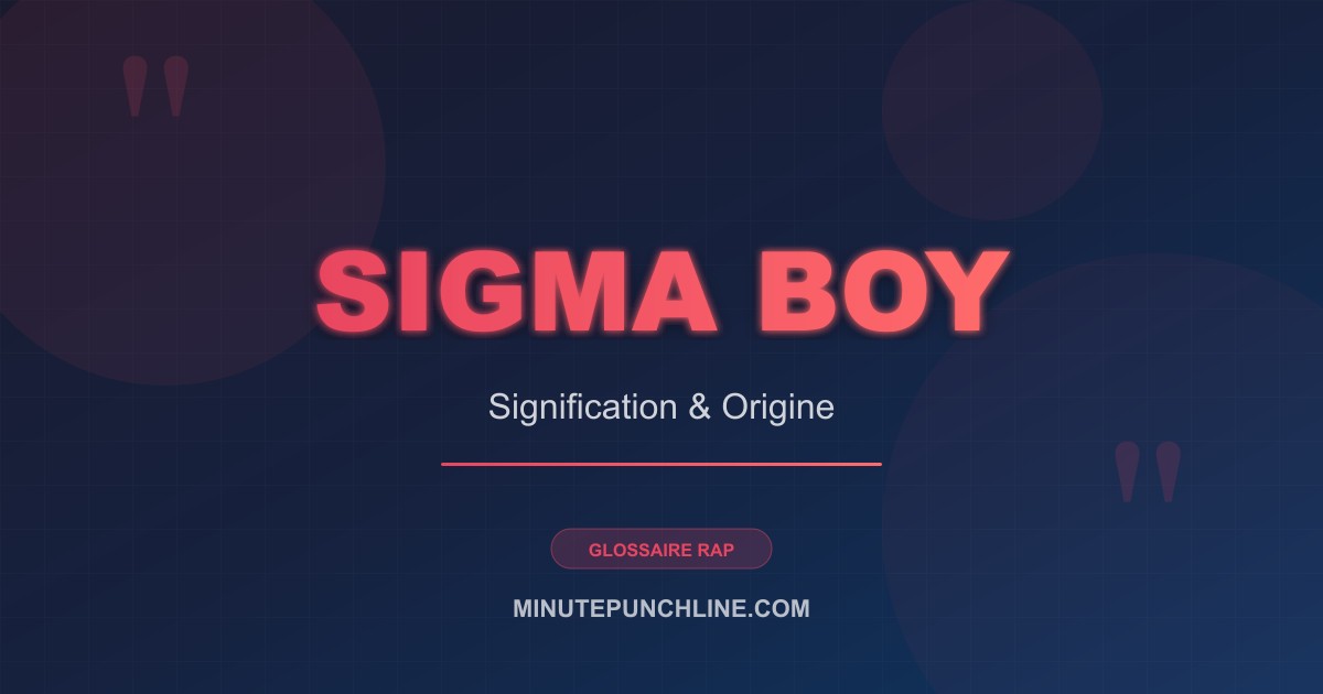 Sigma boy - signification et origine