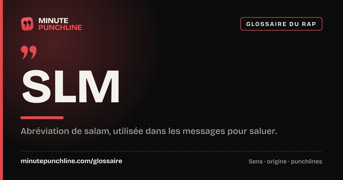 SLM - signification et origine