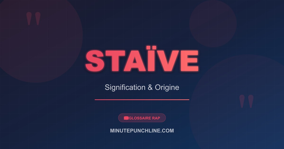 Staïve - signification et origine