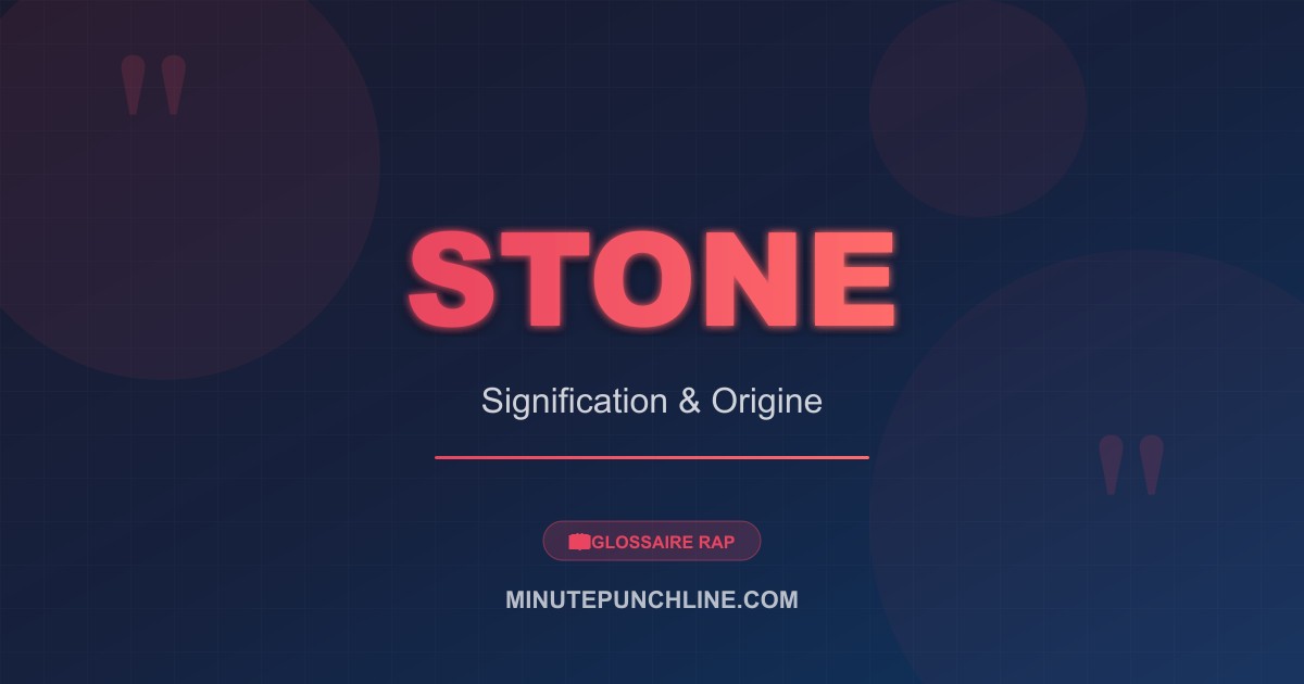 Stone - signification et origine