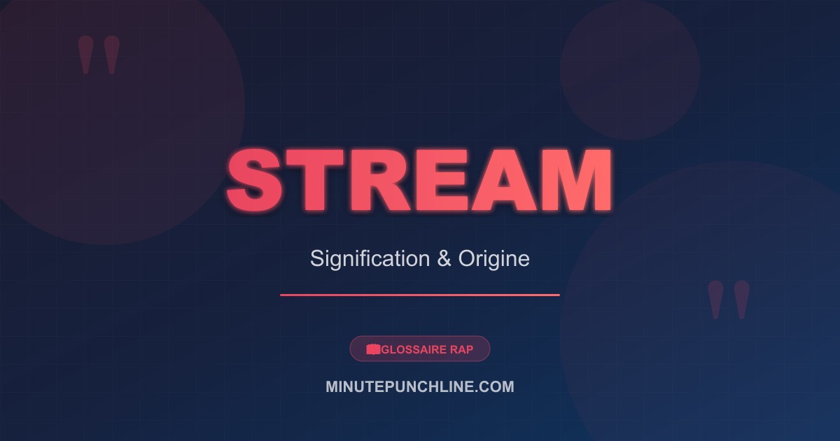 Stream - signification et origine