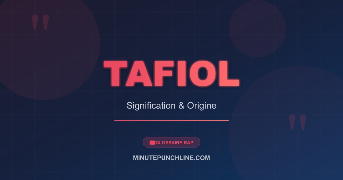 Tafiol - signification et origine