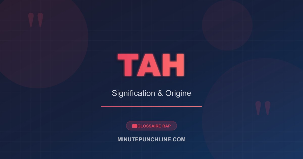 Tah - signification et origine