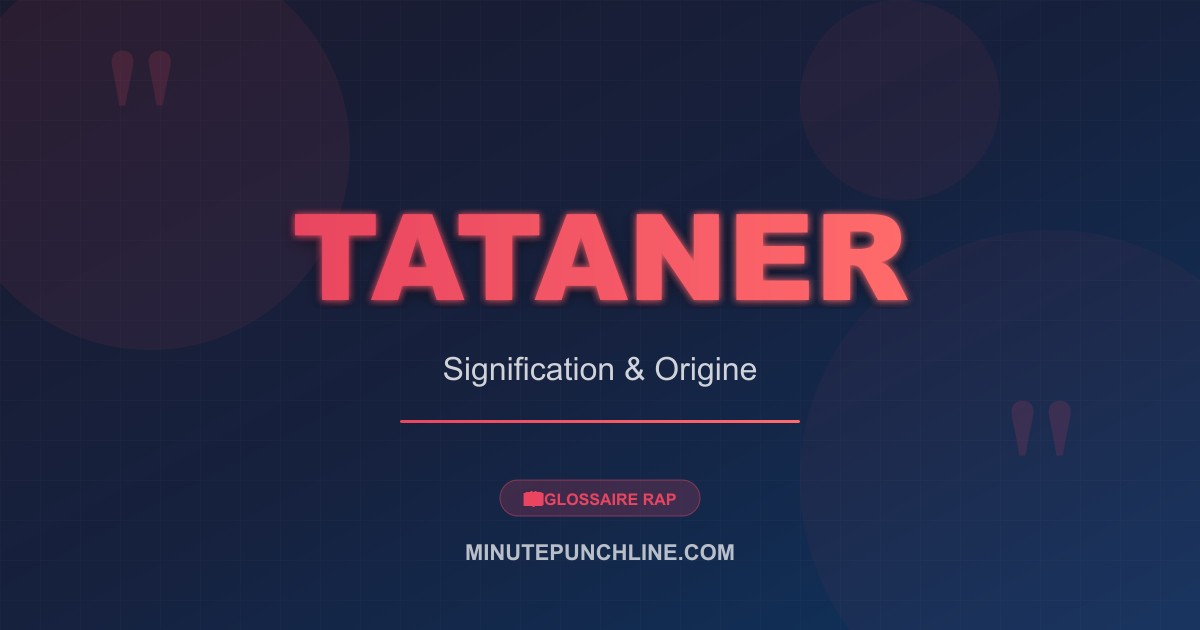 Tataner - signification et origine