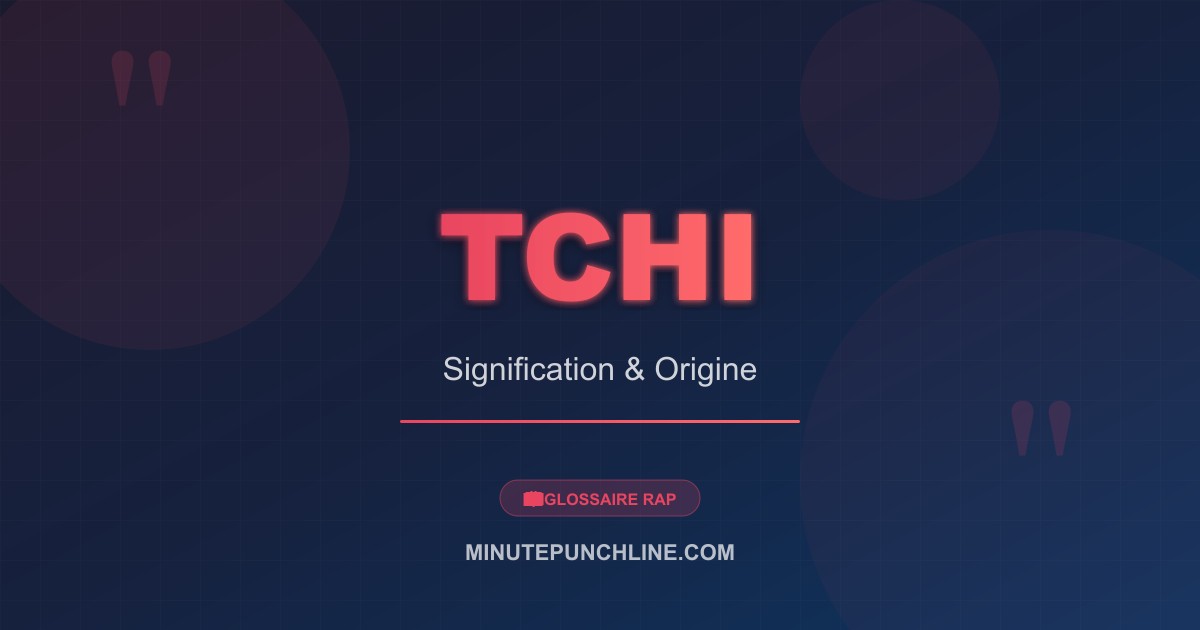 Tchi - signification et origine