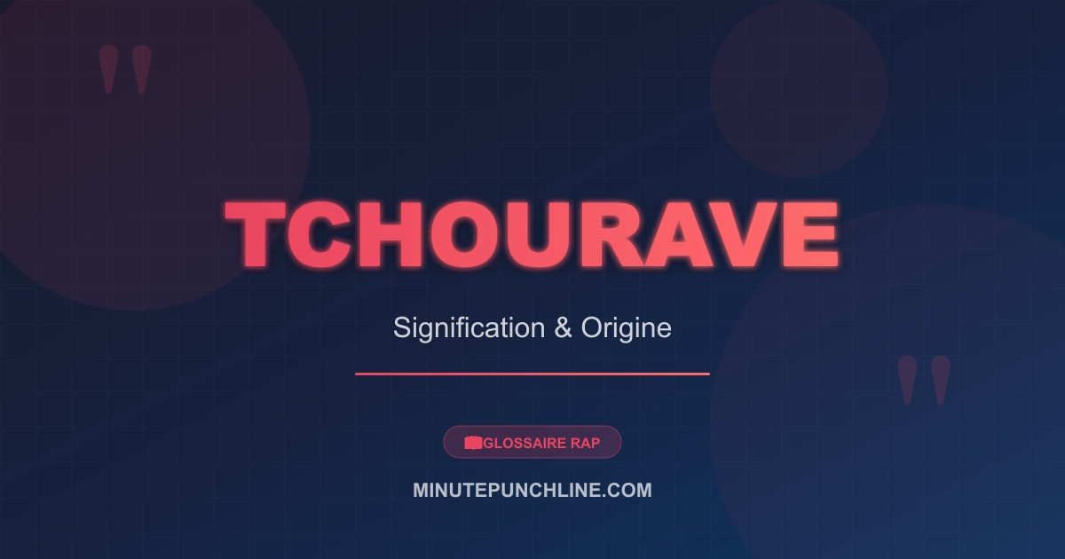 Tchourave - signification et origine