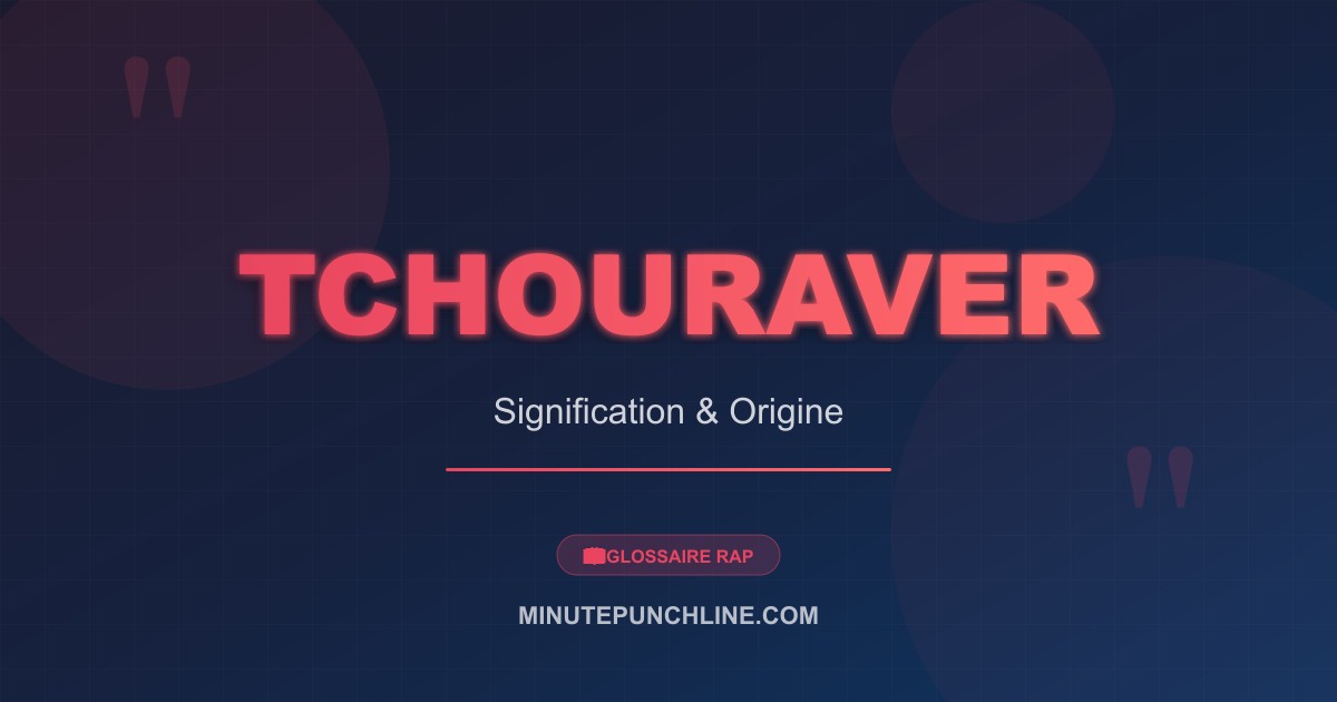 Tchouraver - signification et origine