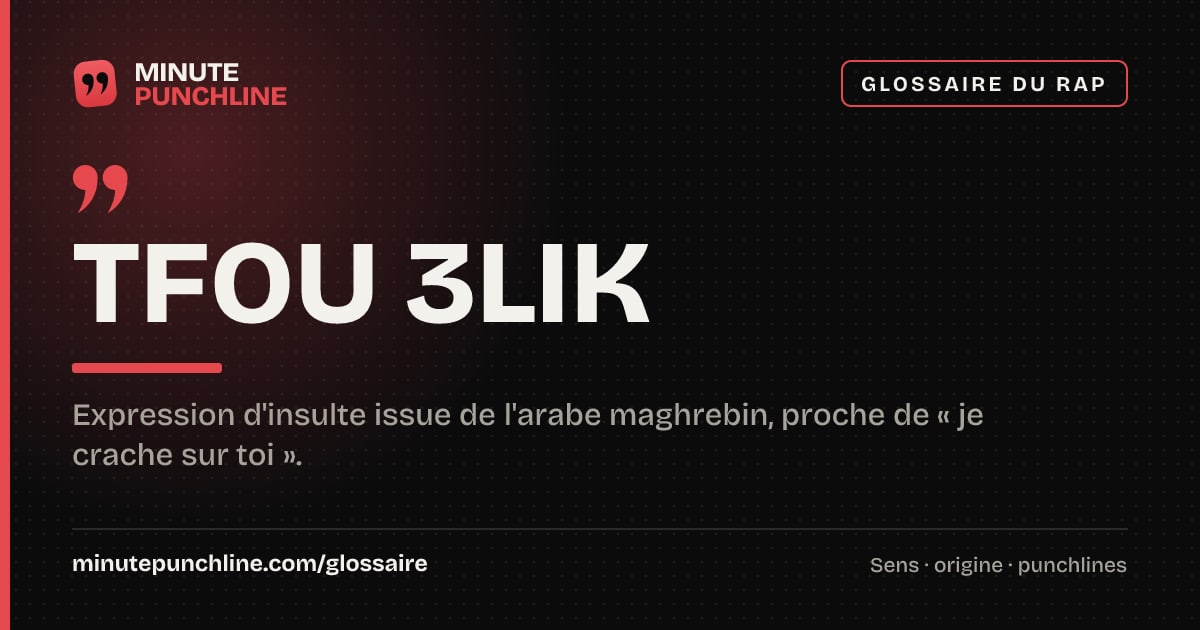Tfou 3lik - signification et origine