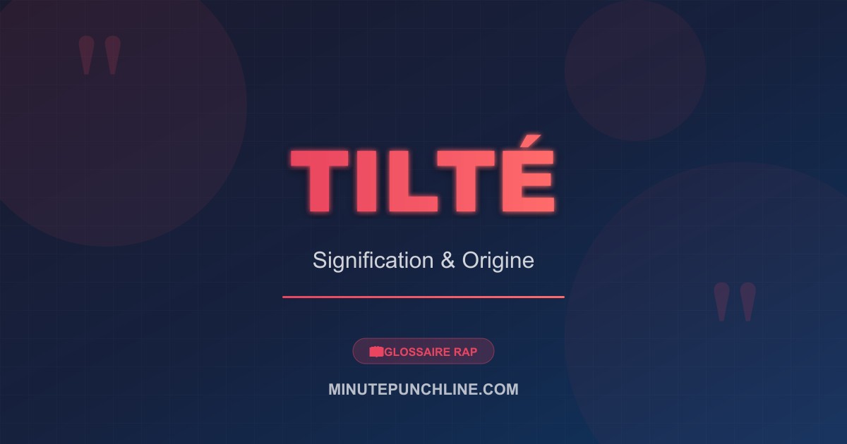 Tilté - signification et origine