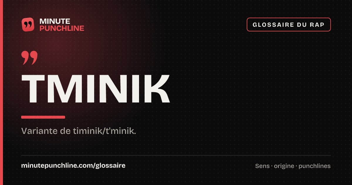 Tminik - signification et origine