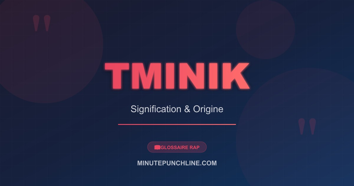 Tminik - signification et origine