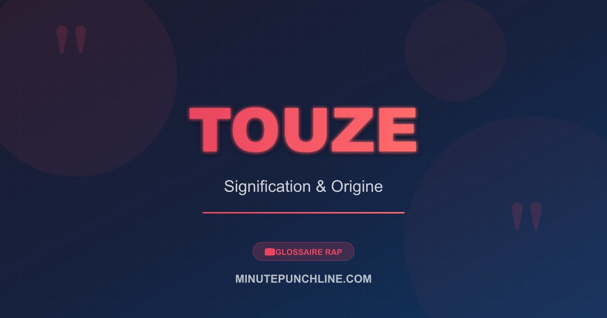 Touze - signification et origine