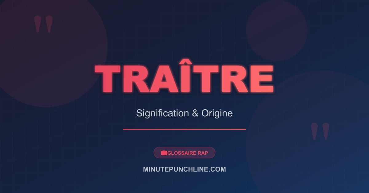 Traître - signification et origine