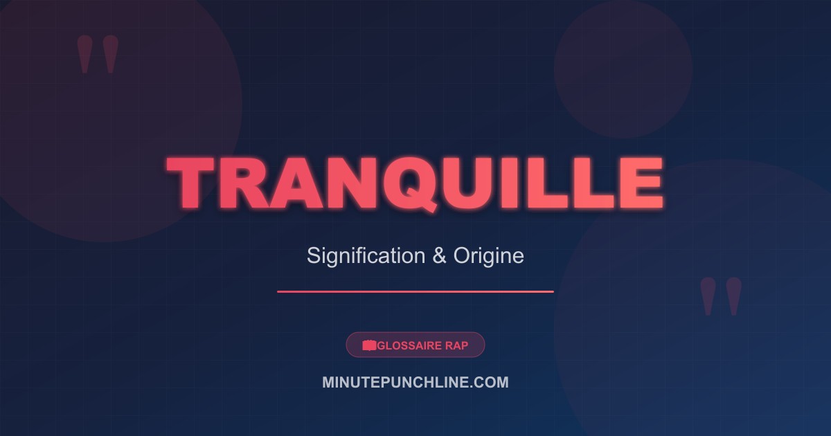 Tranquille - signification et origine