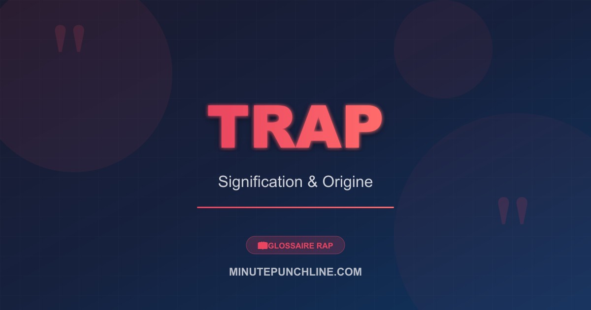 Trap - signification et origine