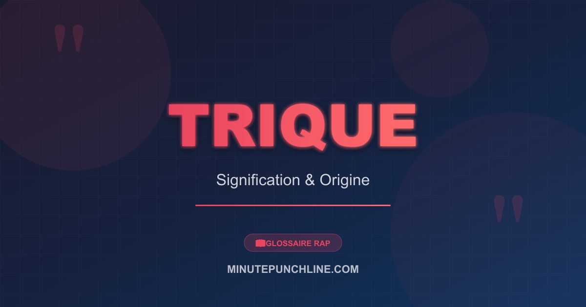 Trique - signification et origine