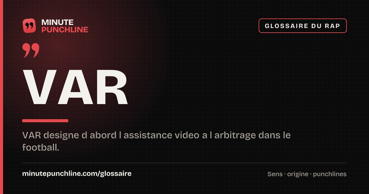 VAR - signification et origine
