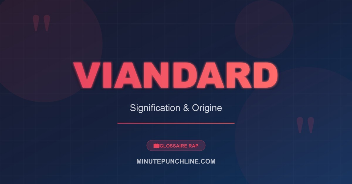 Viandard - signification et origine