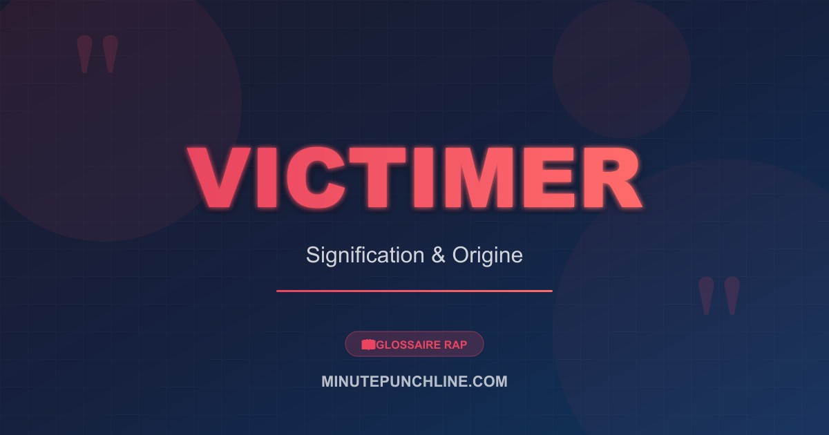 Victimer - signification et origine