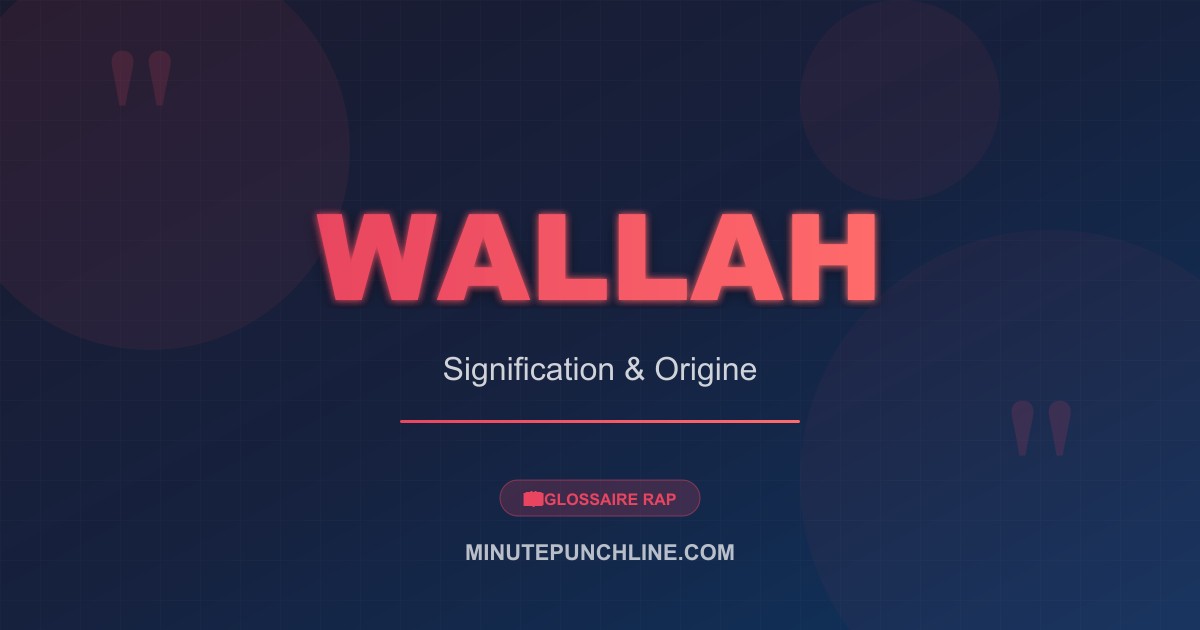 Wallah - signification et origine