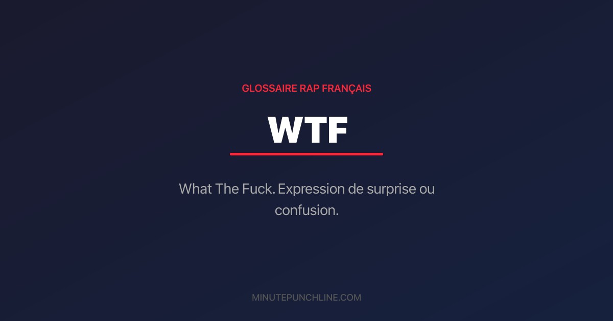 WTF - signification et origine
