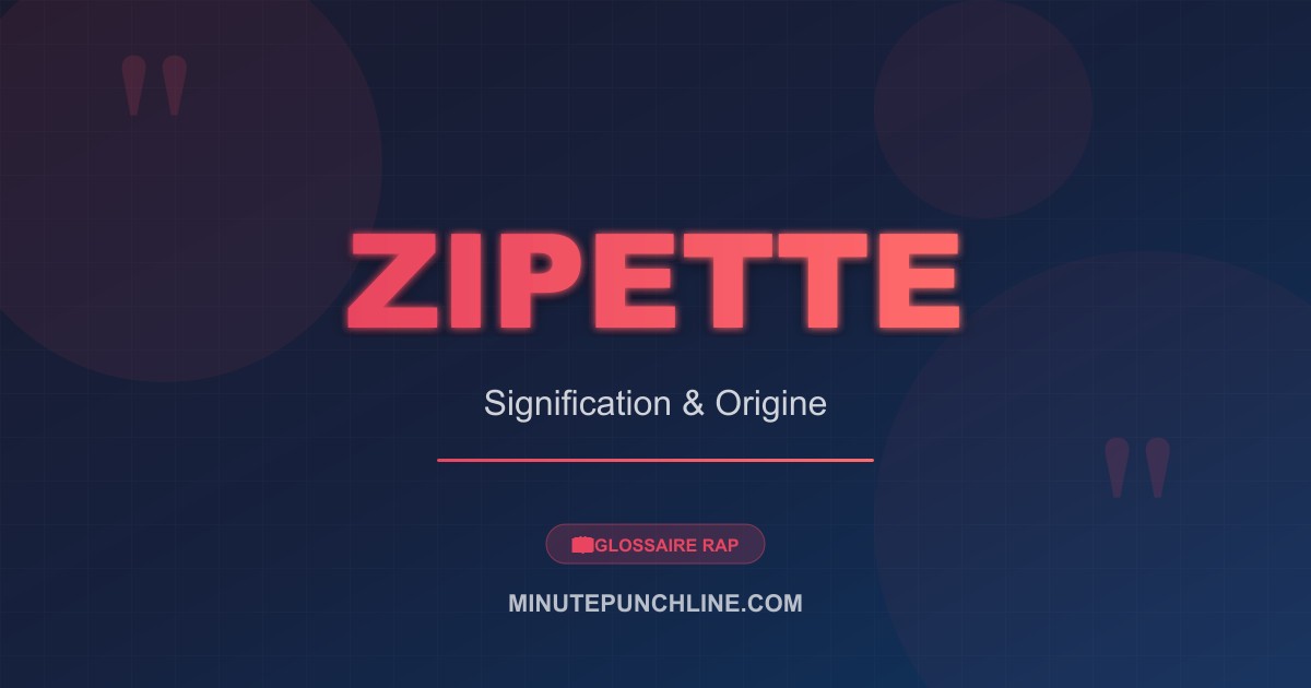 Zipette - signification et origine
