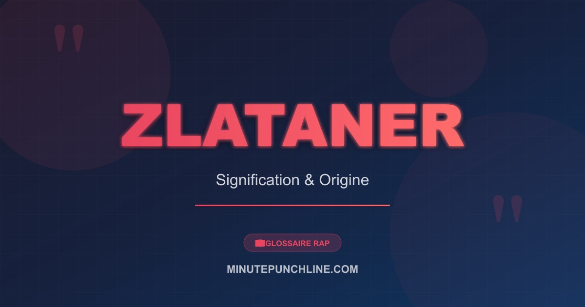 Zlataner - signification et origine