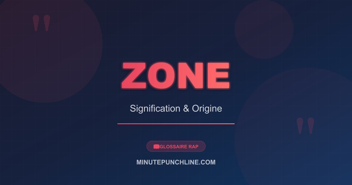Zone - signification et origine