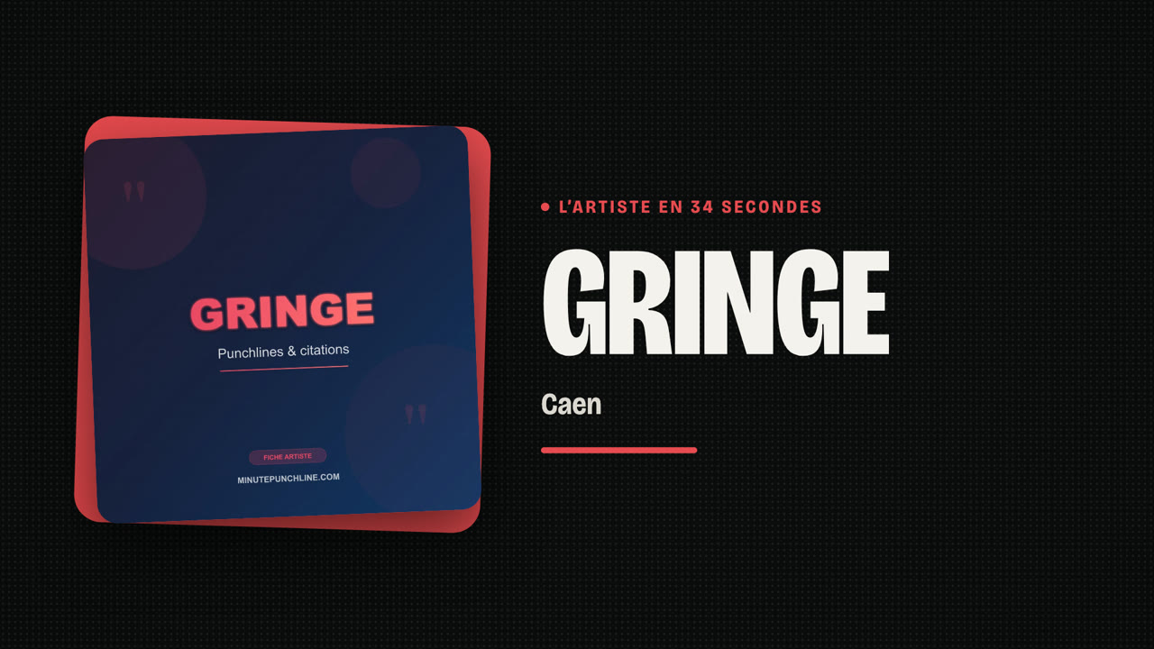 Gringe en 34 secondes