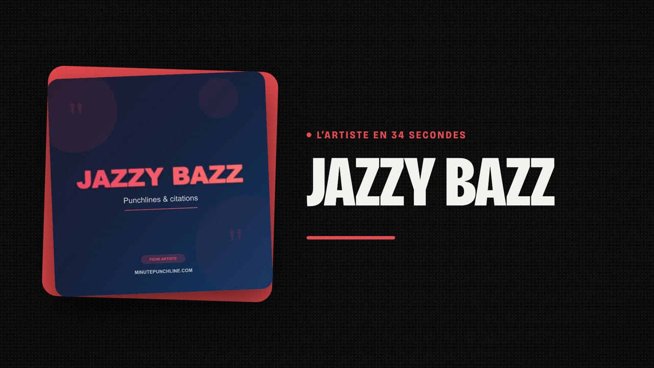Jazzy Bazz en 34 secondes