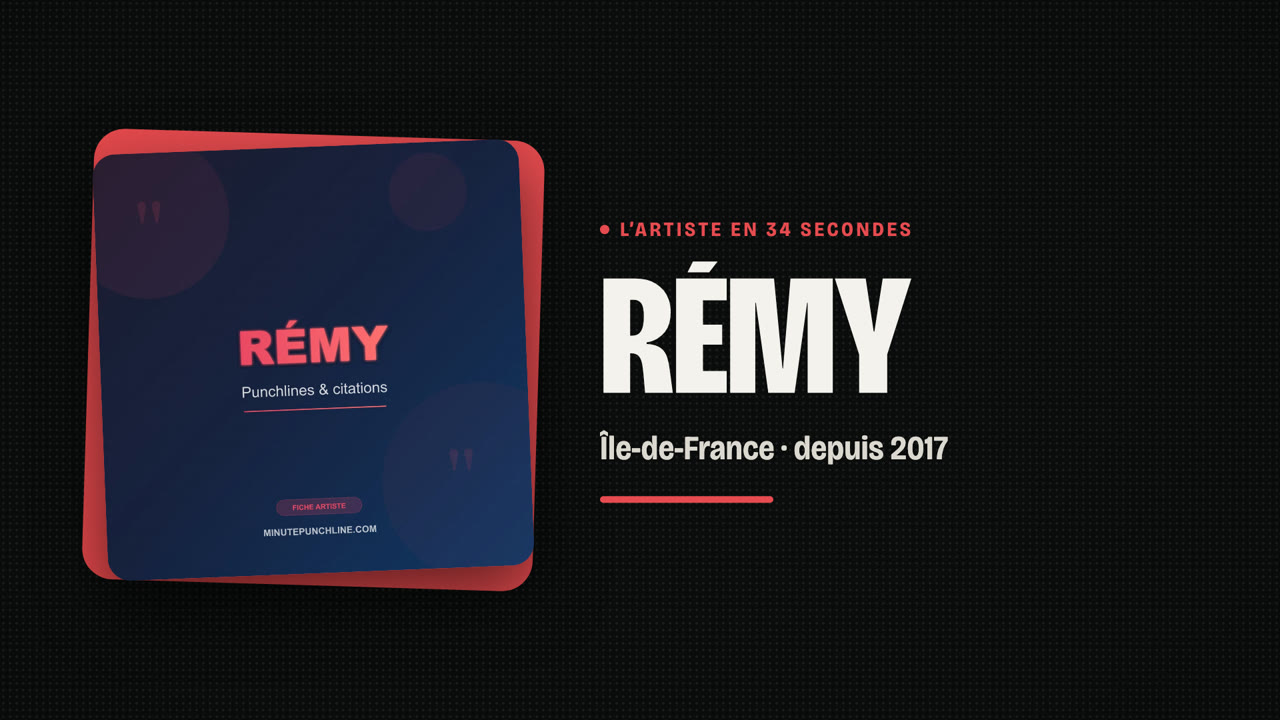 Rémy en 34 secondes